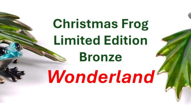 New Wonderland is The Christmas Bronze Frog